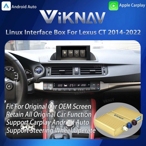 Viknav Linux System For Lexus CT 2014-2022 Wireless Apple CarPlay Android Auto Stereo Only Support Original Car Screen